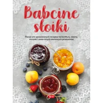 Dragon Babcine słoiki Jolanta Bąk - Książki kucharskie - miniaturka - grafika 3