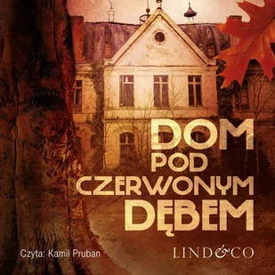 Dom pod Czerwonym Dębem - Audiobooki - kryminał, sensacja, thriller - miniaturka - grafika 1