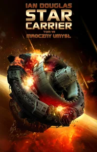 Ian Douglas Star Carrier. Tom 7. Mroczny umysł - Fantasy - miniaturka - grafika 1