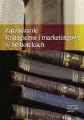 Zarządzanie - Zarządzanie Strategiczne i Marketingowe w Bibliotekach - miniaturka - grafika 1