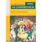 Lektury szkoła podstawowa - Greg Ania na uniwersytecie z opracowaniem - Lucy Maud Montgomery - miniaturka - grafika 1