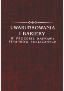 Uwarunkowania i bariery w procesie naprawy finansów publicznych - Ekonomia - miniaturka - grafika 1