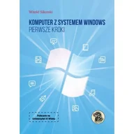 Podstawy obsługi komputera - Komputer z systemem Windows Pierwsze kroki - Witold Sikorski - miniaturka - grafika 1