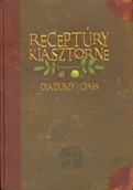 Książki kucharskie - Receptury klasztorne. Dla duszy i ciała - miniaturka - grafika 1