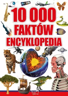 Arti Encyklopedia 10 000 faktów. Wyd. 2015 - Opracowanie zbiorowe - Baśnie, bajki, legendy - miniaturka - grafika 1