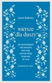 Poezja - Wiersze dla duszy. Dla uśmiechniętych i dla smutnych, które dają zastrzyk energii koniecznej do życia - miniaturka - grafika 1