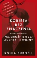 Biografie i autobiografie - Wydawnictwo Agora Kobieta bez znaczenia. Historia  Virginii Hall, najgroźniejszej  agentki II Wojny - miniaturka - grafika 1