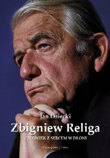 Zbigniew Religa. Człowiek z Sercem w Dłoni - Wywiady - miniaturka - grafika 1