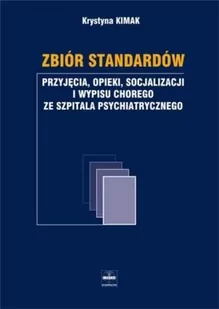 Czelej Zbiór standardów przyjęcia opieki socjalizacji i wypisu chorego ze szpitala psychiatrycznego - Kimak Krystyna - Podręczniki dla szkół wyższych - miniaturka - grafika 1