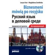 Książki do nauki języka rosyjskiego - Poltext Biznesmeni mówią po rosyjsku dla zaawansowanych (książka z CD) - Larysa Fast, Magdalena Zwolińska - miniaturka - grafika 1