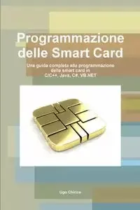 Lulu Press, Inc. Programmazione Delle Smart Card - Chirico Ugo - Obcojęzyczne książki informatyczne - miniaturka - grafika 1