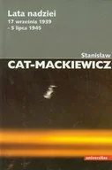 Publicystyka - Universitas Stanisław Cat-Mackiewicz Lata nadziei. 17 września 1939 &#8211; 5 lipca 1945 - miniaturka - grafika 1