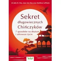 SEKRET DŁUGOWIECZNYCH CHIŃCZYKÓW 7 SPOSOBÓW NA DŁUŻSZE I ZDROWSZE ŻYCIE John Day - Poradniki hobbystyczne - miniaturka - grafika 1