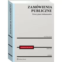 Wolters Kluwer Zamówienia publiczne Wzory pism i dokumentów Marcjoniak Ewa