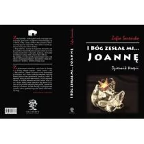 Sareńska Zofia I Bóg zesłał mi... Joannę - dostępny od ręki, natychmiastowa wysyłka - Biografie i autobiografie - miniaturka - grafika 1