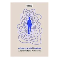 Poezja - utkano cię z fal i świateł - Amelia Stefania Malinowska - miniaturka - grafika 1