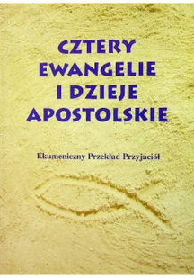 Cztery ewangelie i dzieje apostolskie - Religia i religioznawstwo - miniaturka - grafika 1