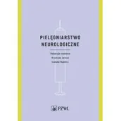 Podręczniki dla szkół wyższych - Pielęgniarstwo neurologiczne - miniaturka - grafika 1