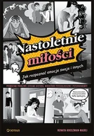 E-booki - poradniki - Nastoletnie miłości. Jak rozpoznać emocje swoje i innych - miniaturka - grafika 1