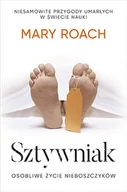 Felietony i reportaże - Sztywniak. Osobliwe życie nieboszczyków - miniaturka - grafika 1