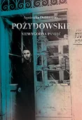 Felietony i reportaże - Pożydowskie. Niewygodna pamięć - miniaturka - grafika 1