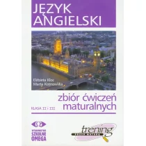 OMEGA Język angielski. Zbiór ćwiczeń maturalnych. Klasa II i III Elżbieta Kloc, Marta Kotnowska