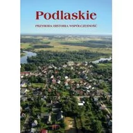 Albumy krajoznawcze - Podlaskie. Przyroda, historia, współczesność - miniaturka - grafika 1