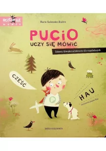 Wydawnictwo Nasza Księgarnia Pucio uczy się mówić - Nasza Księgarnia PUCIO UCZY SIĘ MÓWIĆ - Książki edukacyjne - miniaturka - grafika 3