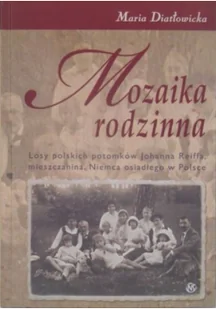 Mozaika rodzinna Maria Diatłowicka - Biografie i autobiografie - miniaturka - grafika 2