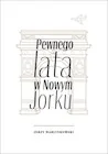 Książki podróżnicze - Pewnego lata w Nowym Jorku - Jerzy Marcinkowski - książka - miniaturka - grafika 1