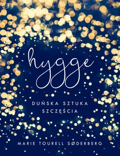 Hygge. Duńska sztuka szczęścia - Rozwój osobisty - miniaturka - grafika 1