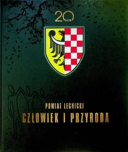 Powiat legnicki Człowiek i przyroda - Albumy krajoznawcze - miniaturka - grafika 1