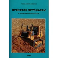 Podręczniki dla szkół zawodowych - Operator spycharek w pytaniach i odpowiedziach - Aleksander Sosiński - miniaturka - grafika 1