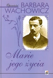 Marie jego Życia - Wywiady - miniaturka - grafika 1