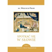 Religia i religioznawstwo - Spotkać się w Słowie T.1 Adwent i BN Nowa - miniaturka - grafika 1