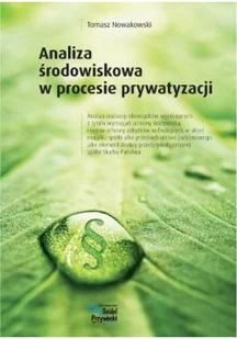 Analiza środowiskowa w procesie prywatyzacji - Biznes - miniaturka - grafika 1