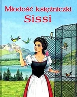 Książki edukacyjne - Młodość księżniczki Sissi - miniaturka - grafika 1