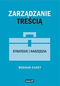 E-booki - biznes i ekonomia - Zarządzanie treścią. Strategie i narzędzia - miniaturka - grafika 1