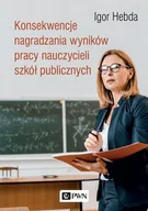 Ekonomia - Konsekwencje Nagradzania Wyników Pracy Nauczycieli Szkół Publicznych Igor Hebda - miniaturka - grafika 1
