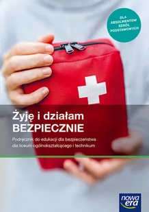 Jarosław Słoma Żyję i działam bezpiecznie. Podręcznik do edukacji dla bezpieczeństwa dla liceum ogólnokształcącego i technikum. - Powieści i opowiadania - miniaturka - grafika 1