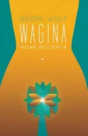 Zdrowie - poradniki - Wagina. Nowa biografia - miniaturka - grafika 1