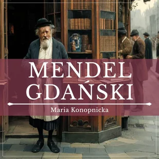 Mendel Gdański - Audiobooki - literatura piękna - miniaturka - grafika 1