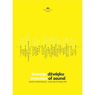 Zachęta Narodowa Galeria Sztuki Inwazja dźwięku - Praca zbiorowa - Książki o muzyce - miniaturka - grafika 1