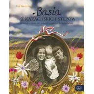 Powieści historyczne i biograficzne - Skarżyńska Ewa Basia z kazachskich stepów - miniaturka - grafika 1