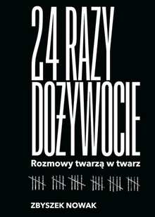 24 razy dożywocie. Rozmowy twarz - Felietony i reportaże - miniaturka - grafika 1