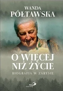 O więcej niż życie - Biografie i autobiografie - miniaturka - grafika 1