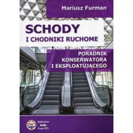 Biznes - Schody i chodniki ruchome Poradnik konserwatora i eksploatującego Furman Mariusz - miniaturka - grafika 1