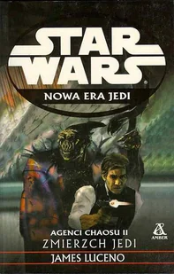 Agenci chaosu II. Zmierzch Jedi - Horror, fantastyka grozy - miniaturka - grafika 1