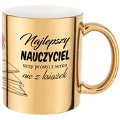 Kubki - Złoty kubek - Najlepszy nauczyciel uczy prosto z serca, nie z książek - miniaturka - grafika 1
