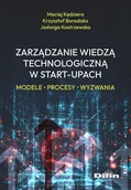 Zarządzanie - Zarządzanie wiedzą technologiczną w start-upach - Borodako Krzy, Maciej Kędziera - książka - miniaturka - grafika 1